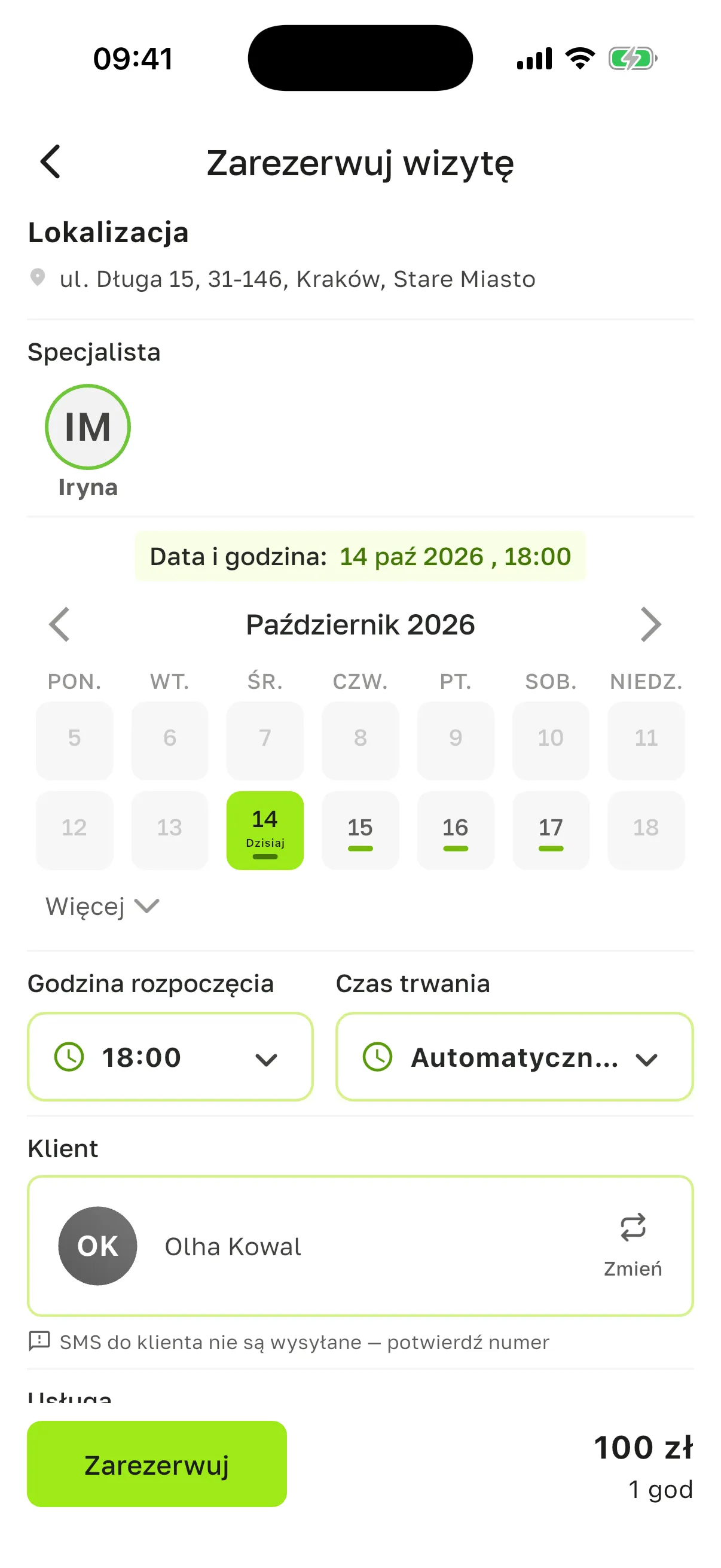 Ekran „Zarezerwuj wizytę”: lokalizacja ul. Długa 15, specjalista „Iryna”, „Data i godzina” 14 paź 2026, 18 (dzień „Dzisiaj”), „Godzina rozpoczęcia” 18, „Czas trwania” „Automatycznie”, klientka Olha Kowal z przyciskiem „Zmień” i wierszem „SMS do klienta nie są wysyłane — potwierdź numer”, na dole 100 zł, 1 god i przycisk „Zarezerwuj”