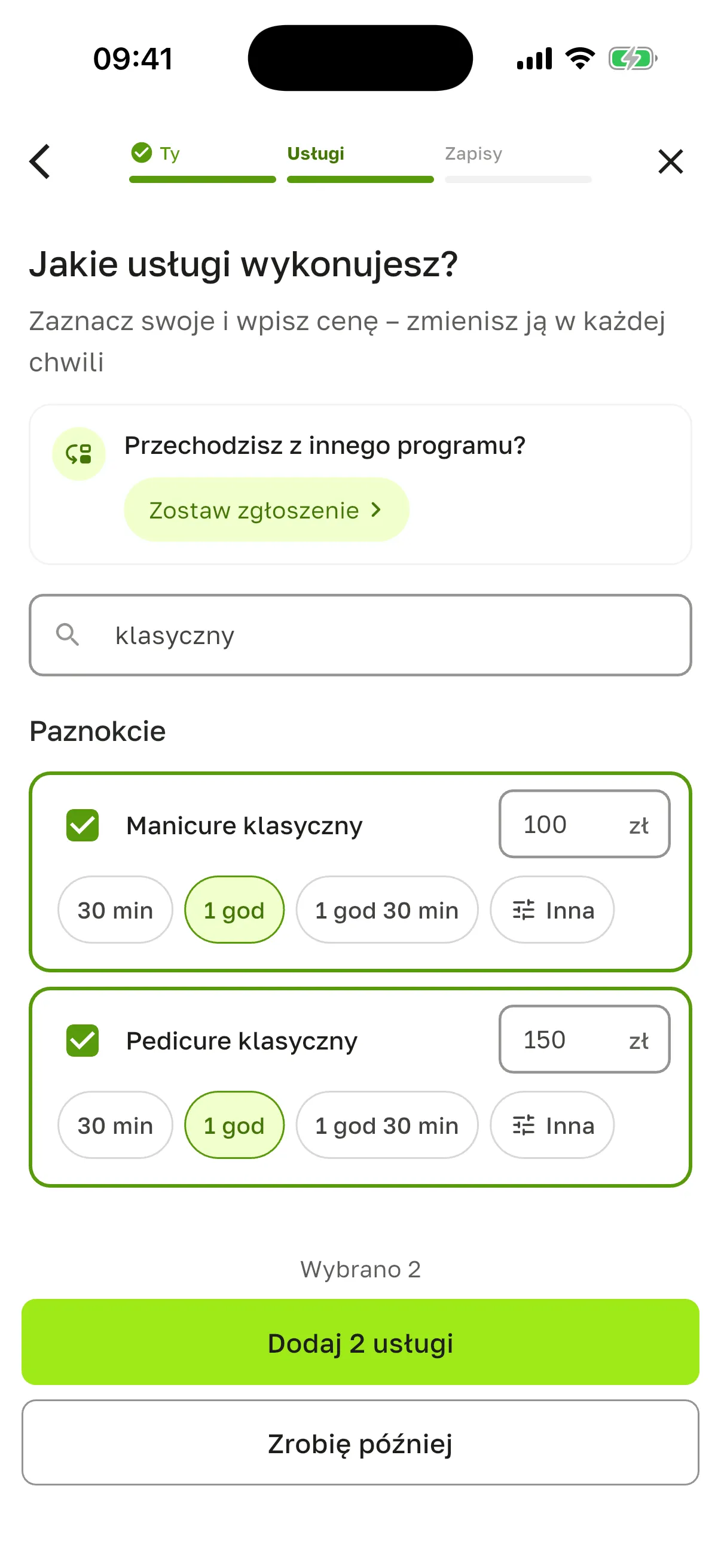 Krok „Jakie usługi wykonujesz?”: karta „Przechodzisz z innego programu?” z przyciskiem „Zostaw zgłoszenie”, wyszukiwanie „klasyczny”, zaznaczone „Manicure klasyczny” z ceną 100 zł i „Pedicure klasyczny” z ceną 150 zł, wybrane „1 god”, „Wybrano 2”, przyciski „Dodaj 2 usługi” i „Zrobię później”